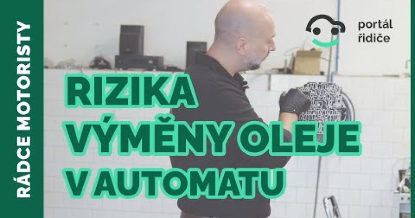 Rizika výměny oleje v automatické převodovce co má naběháno stovky tisic kilometrů bez výměny oleje