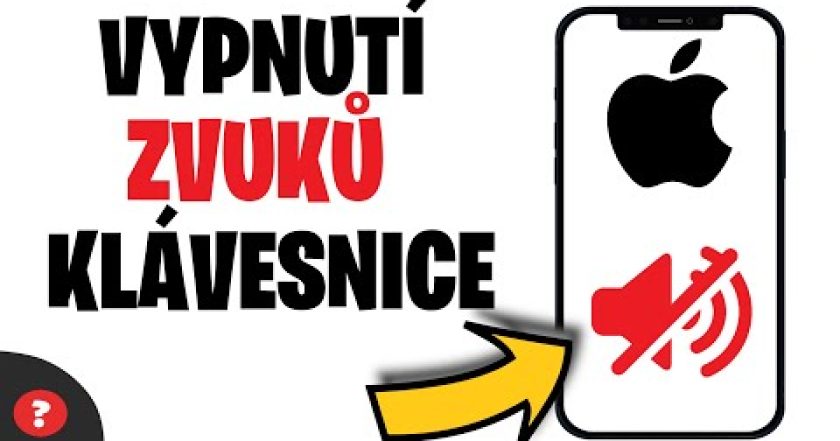 Jak VYPNOUT ZVUK KLAPÁNÍ KLÁVESNICE v iPhonu | Návod | iPhone / Apple