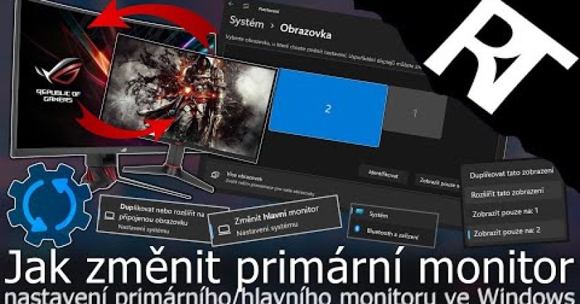 Jak nastavit hlavní/primární monitor? Jak změnit hlavní monitor ve Windows – změna pořadí – tutoriál