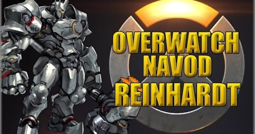 14. Overwatch navod – Reinhardt CZ