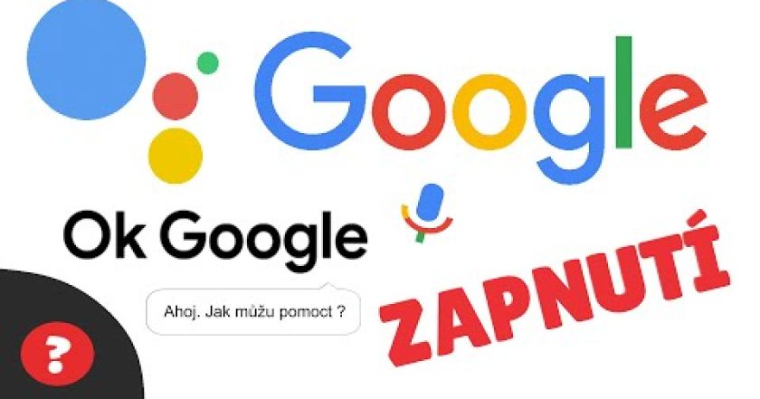 Jak ZAPNOUT OK GOOGLE  / GOOGLE ASSISTANT| Návod | Android / Telefon