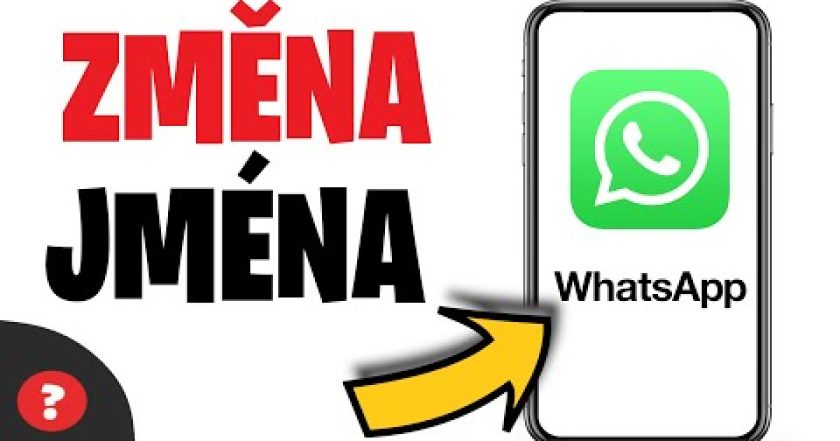 Jak ZMĚNIT JMÉNO ve WHATSAPPU | Návod | WhatsApp / MOBIL