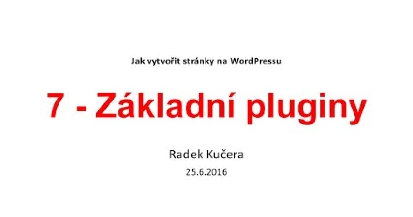 Díl 7: Základní pluginy- Jak vytvořit stránky na WordPressu