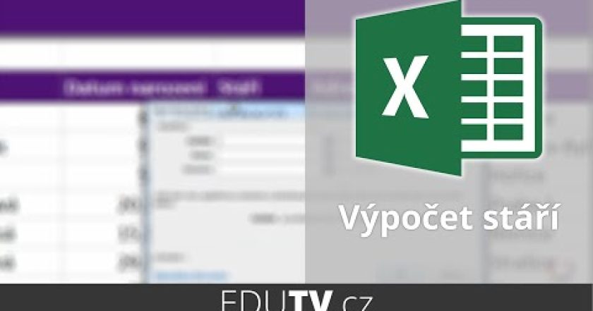 Výpočet stáří v Excelu | EduTV