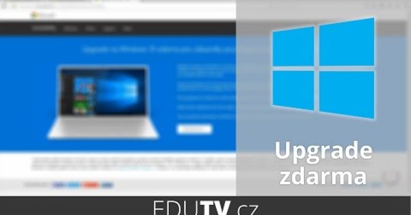 Upgrade na Windows 10 zdarma | EduTV