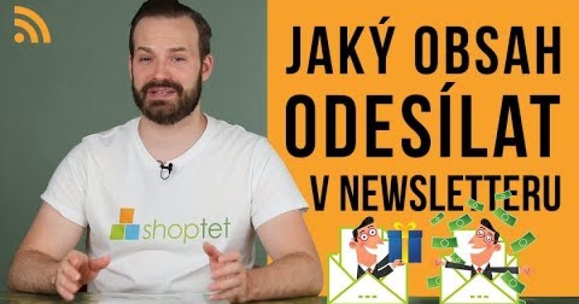 JAKÝ OBSAH ODESÍLAT V NEWSLETTERU? – Shoptet.TV (36. díl)