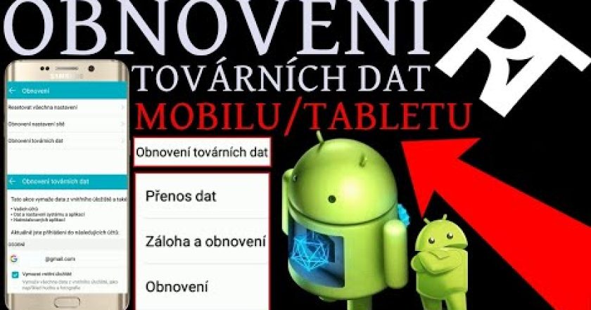 JAK DÁT MOBIL/TABLET DO TOVÁRNÍHO NASTAVENÍ – Jak obnovit ANDROID do továrního nastavení