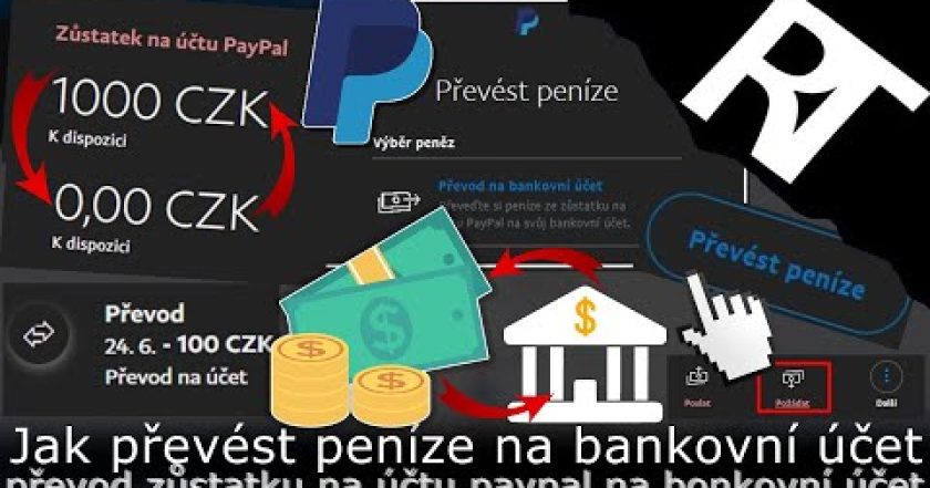 PayPal – Jak převést/poslat peníze z PayPalu na svůj bankovní účet – převod peněz z PayPalu (návod)