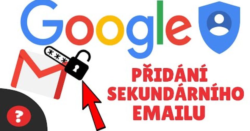 Jak přidat SEKUNDÁRNÍ EMAIL na váš GOOGLE ÚČET pro ZABEZPEČNÍ ÚČTU | Návod | GOOGLE / PC