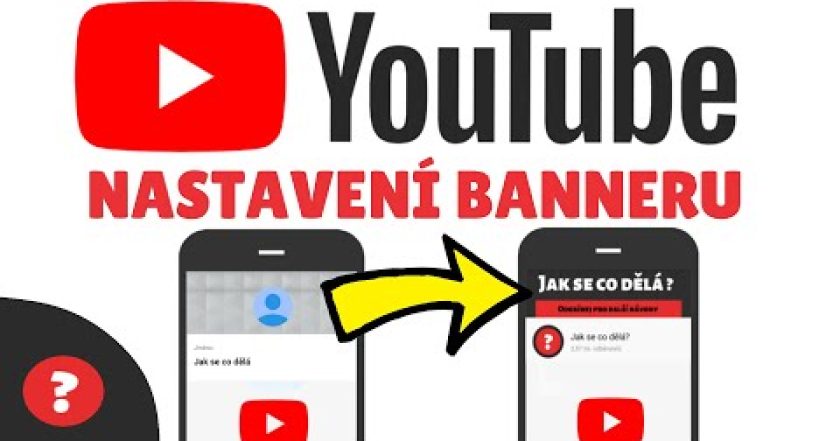 Jak NASTAVIT BANNER na YOUTUBE  | Návod | Mobil / YouTube