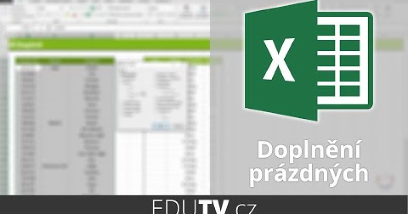 Doplnění prázdných buněk v Excelu | EduTV