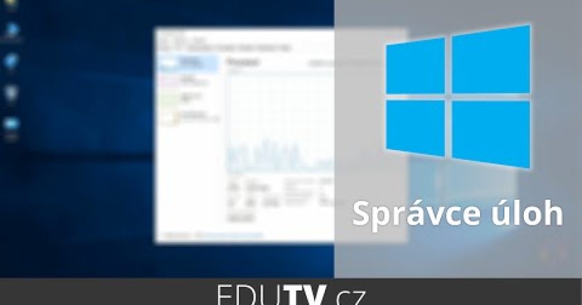 Správce úloh ve Windows 10 | EduTV