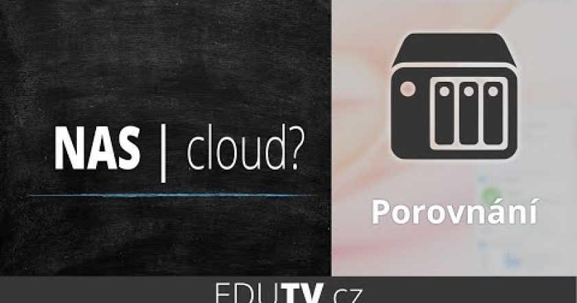 Domácí NAS nebo veřejné cloudové úložiště? | EduTV