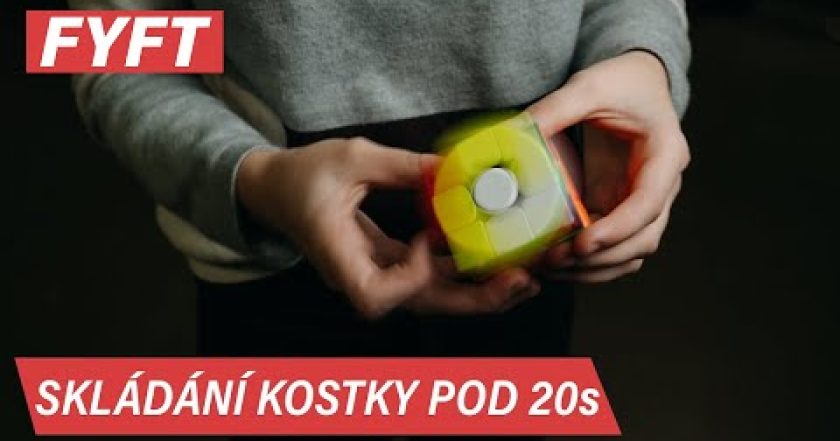 Jak složit rubikovu kostku rychleji (pod 20 sec.) | FYFT.cz