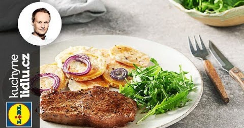 Sirloin steak s gratinovanými batáty – Marcel Ihnačák – RECEPTY KUCHYNĚ LIDLU