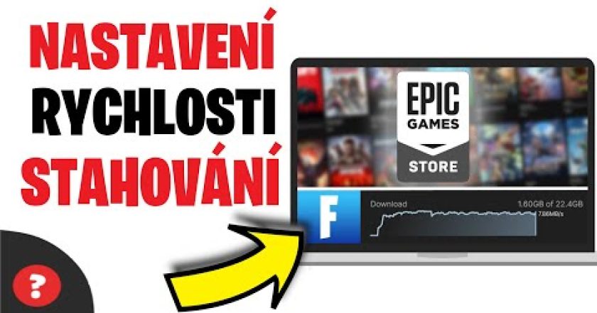 Jak NASTAVIT RYCHLOST STAHOVÁNÍ na EPIC GAMES | Návod | Epic Games / Stahování