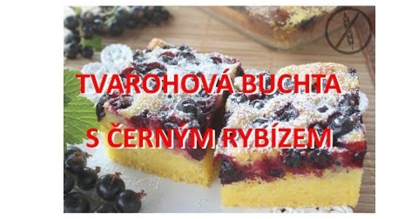 Tvarohová buchta s černým rybízem / Helenčino pečení