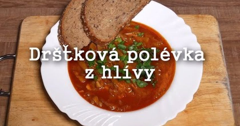 Dršťková polévka z hlívy – Nejlepší u nás!