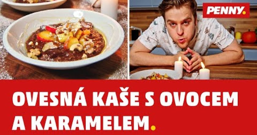 RECEPT – Ovesná kaše s ovocem a karamelem