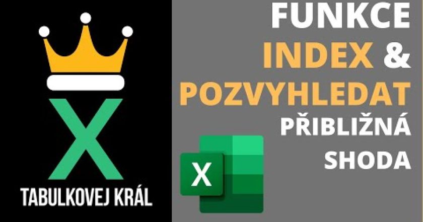 Funkce INDEX a POZVYHLEDAT – částečná shoda| Proč? Jak? Výhody, nevýhody | Excel 365 Tutorial