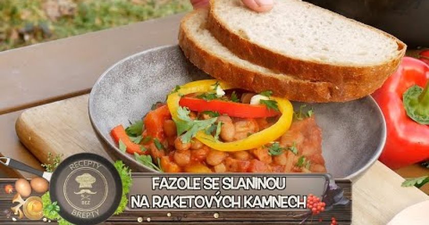 Vybouchla nám kuchyň?   Fazole s chipotle a slaninou na RAKETOVÝCH KAMNECH!    (Outdoor cooking)