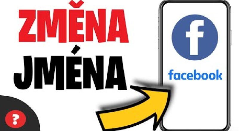 Jak ZMĚNIT JMÉNO na FACEBOOKU | Návod | Facebook / MOBIL