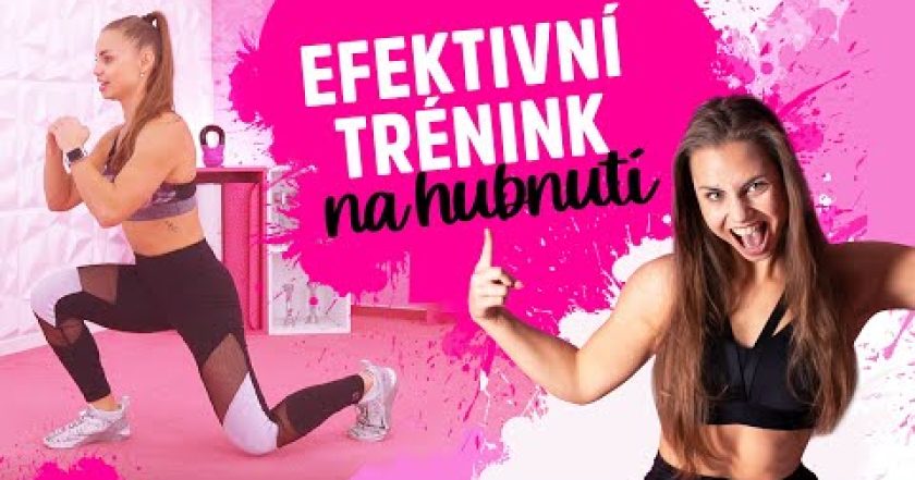 Efektivní trénink na hubnutí | 28 minut