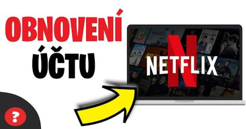 Jak OBNOVIT ZAPOMENUTÝ ÚČET na NETFLIX | Návod | Netflix / PC