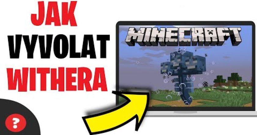 Jak vyvolat WITHERA v MINECRAFTU | Návod | Minecraft / PC