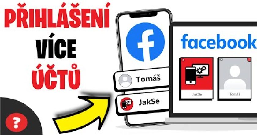 Jak PŘIHLÁSIT VÍCE ÚČTŮ na Facebooku | Návod | Facebook / Počítač / Telefon