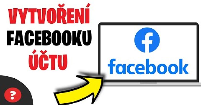 Jak VYTVOŘIT FACEBOOK ÚČET | Návod | Facebook / Počítač