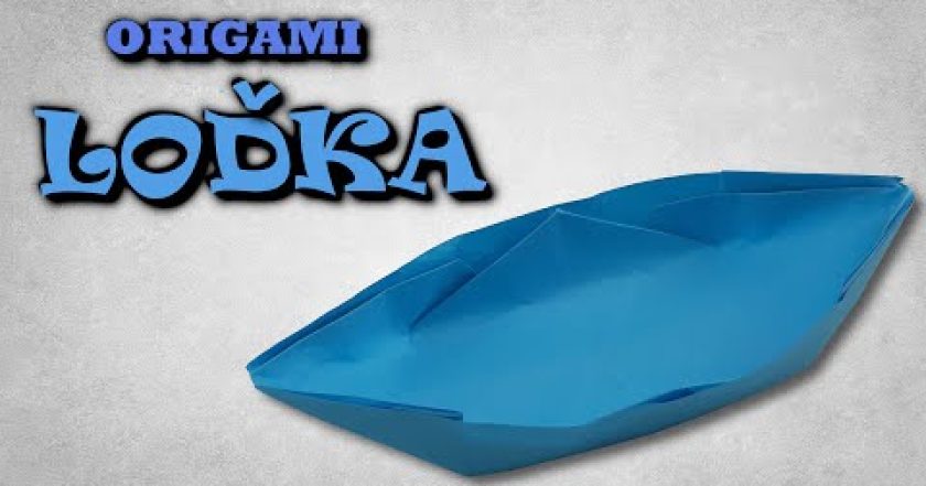 Origami Loď z papíru – Jak vyrobit Lodičku z papíru