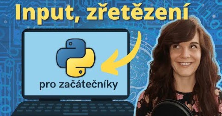 Input funkce, spojování řetězců | 4.  lekce (Python pro začátečníky)