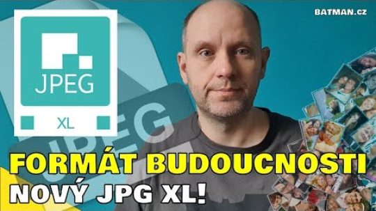 JPEG XL – formát budoucnosti, řešení pro všechno