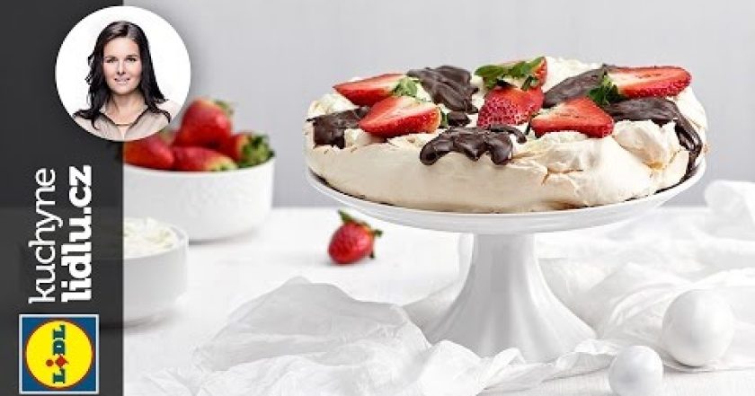 Dort Pavlova – Markéta Krajčovičová – RECEPTY KUCHYNE LIDLU