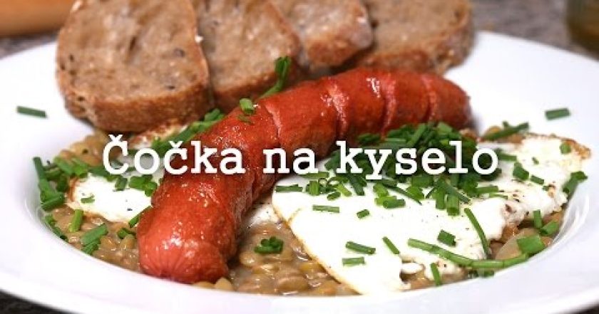 Čočka na kyselo – Levně a chutně!