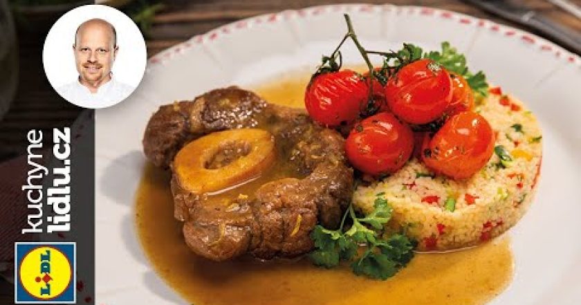 Telecí ossobuco po milánsku – Roman Paulus – RECEPTY KUCHYNĚ LIDLU