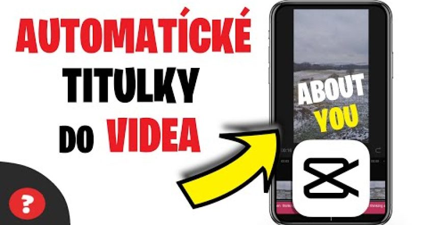 Jak udělat AUTOMATICKÉ TITULKY ve VIDEU | CapCut | Titulky videa | Návod | / Telefon