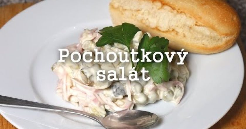 Pochoutkový salát – Nestárnoucí delikatesa!