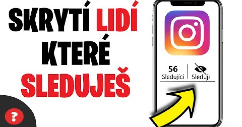 Jak SKRÝT LIDÍ které SLEDUJI na INSTAGRAMU | Návod | Telefon / Instagram