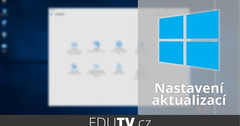 Nastavení aktualizací pro Windows 10 | EduTV