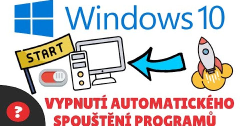 Jak VYPNOUT AUTOMATICKÉ SPOUŠTĚNÍ PROGRAMŮ při ZAPNUTÍ POČÍTAČE | Návod | WIN 10 / PC