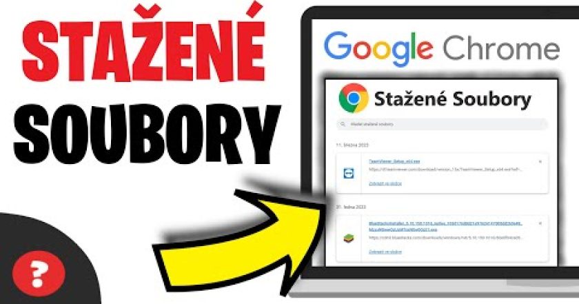 Jak NAJÍT STAŽENÉ SOUBORY | Návod | Google Chrome / Počítač