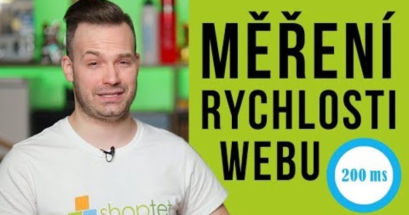 MĚŘENÍ RYCHLOSTI WEBU – Shoptet.TV (71. díl)