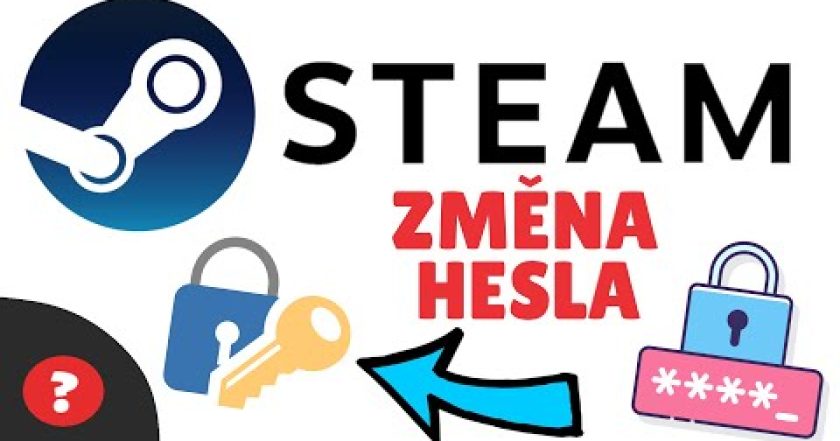 Jak ZMĚNIT HESLO pro STEAM | Návod | STEAM / PC