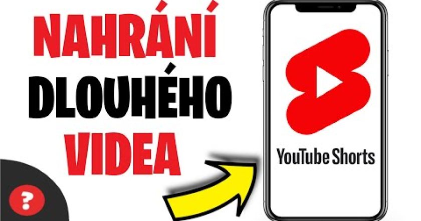 Jak NAHRÁT DLOUHÉ VIDEO na YOUTUBE SHORTS | Návod | Youtube Shorts / Telefon