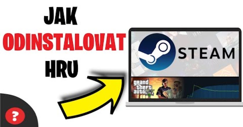 Jak ODINSTALOVAT HRY ze STEAMU | Návod | Steam / Hry