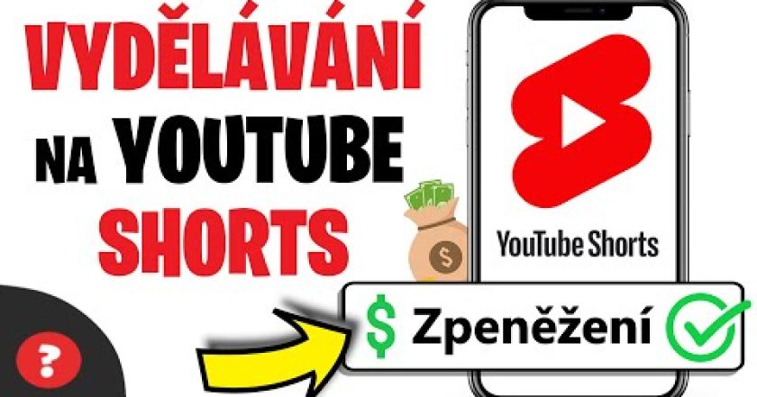 Jak  VYDĚLÁVAT PENÍZE na YOUTUBE SHORTS | Návod | YouTube Shorts / Telefon / Vydělávání Online