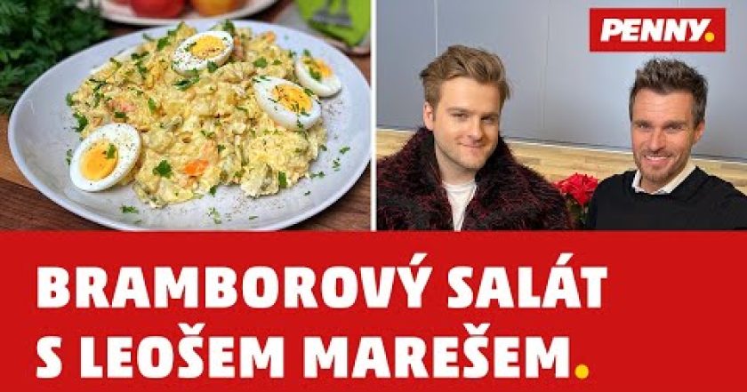 RECEPT – Jak na nejlepší bramborový salát podle Leoše Mareše