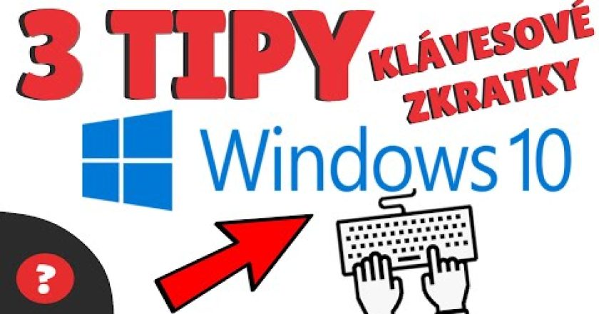 3 TIPY na UŽITEČNÉ KLAVESOVÉ ZKRATKY pro SYSTÉM WINDOWS 10 | Návod | WIN 10 / PC